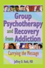 Image for Group Psychotherapy and Recovery from Addiction