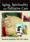 Image for Aging, Spirituality, and Pastoral Care