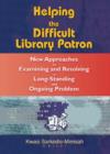 Image for Helping the Difficult Library Patron