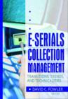 Image for E-serials collection management  : transitions, trends, and technicalities
