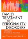 Image for Family treatment of personality disorders  : advances in clinical practice