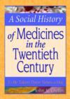 Image for A Social History of Medicines in the Twentieth Century