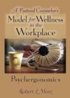 Image for A pastoral counselor&#39;s model for wellness in the workplace  : psychergonomics