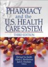 Image for Pharmacy and the U.S. Health Care System, Third Edition