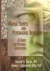 Image for Mental illness and psychiatric treatment  : a guide for pastoral counselors