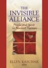 Image for The Invisible Alliance : Psyche and Spirit in Feminist Therapy