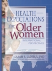 Image for Health Expectations for Older Women : International Perspectives