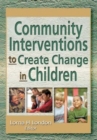 Image for Community Interventions to Create Change in Children