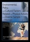 Image for Environmental, Policy, and Cultural Factors Related to Physical Activity in a Diverse Sample of Women : The Women&#39;s Cardiovascular Health Network Project