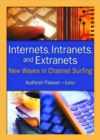 Image for Internets, intranets, and extranets  : new waves in channel surfing