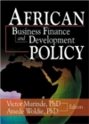 Image for African Development Finance and Business Finance Policy
