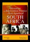 Image for Prevention and Intervention Practice in Post-Apartheid South Africa