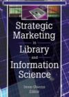 Image for Strategic Marketing in Library and Information Science