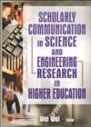 Image for Scholarly Communication in Science and Engineering Research in Higher Education