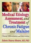 Image for Medical Etiology, Assessment, and Treatment of Chronic Fatigue and Malaise
