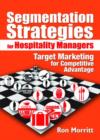 Image for Segmentation strategies for hospitality managers  : target marketing for competitive advantage