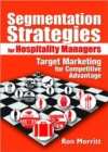 Image for Segmentation strategies for hospitality managers  : target marketing for competitive advantage