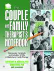 Image for The couple and family therapists&#39; notebook  : homework, handouts, and activities for use in marital and family therapy