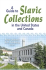 Image for A Guide to Slavic Collections in the United States and Canada