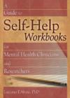 Image for A Guide to Self-Help Workbooks for Mental Health Clinicians and Researchers