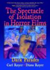 Image for The spectacle of isolation in horror films  : dark parades