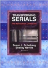 Image for Transforming serials  : the revolution continues
