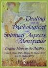 Image for Dealing with the psychological and spiritual aspects of menopause  : finding hope in the mid-life