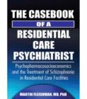 Image for The Casebook of a Residential Care Psychiatrist