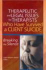 Image for Therapeutic and Legal Issues for Therapists Who Have Survived a Client Suicide