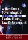 Image for A Handbook for Psychological Fitness-for-Duty Evaluations in Law Enforcement