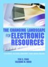 Image for The Changing Landscape for Electronic Resources