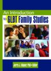 Image for An Introduction to GLBT Family Studies