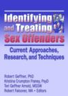 Image for Identifying and Treating Sex Offenders