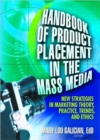 Image for Handbook of product placement in the mass media  : new strategies in marketing theory, practice, trends and ethics