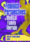 Image for Feminist Perspectives in Medical Family Therapy
