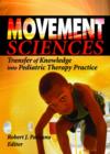 Image for Movement sciences  : transfer of knowledge into pediatric therapy practice