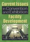 Image for Current Issues in Convention and Exhibition Facility Development