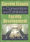 Image for Current Issues in Convention and Exhibition Facility Development