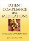 Image for Patient compliance with medications  : issues and opportunities