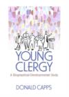 Image for Young clergy  : a biographical-developmental study