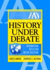Image for History under debate  : international reflection on the discipline