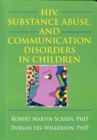 Image for HIV, Substance Abuse, and Communication Disorders in Children
