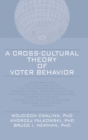 Image for A Cross-Cultural Theory of Voter Behavior