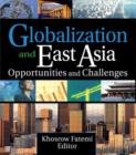 Image for Globalization and East Asia  : opportunities and challenges