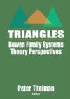 Image for Triangles  : Bowen family systems theory perspectives