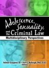 Image for Adolescence, Sexuality, and the Criminal Law