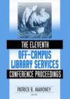 Image for The Eleventh Off-Campus Library Services Conference Proceedings