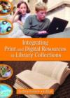Image for Integrating Print and Digital Resources in Library Collections