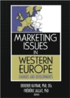 Image for Marketing issues in Western Europe  : changes and developments