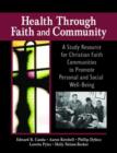Image for Health through faith and community  : a study resource for Christian faith communities to promote personal and social well-being
